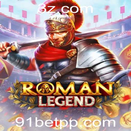 Descubra o Mundo de 'RomanLegend' com 91bet VIP